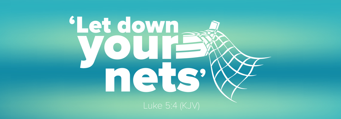 Let down your nets Let down your nets