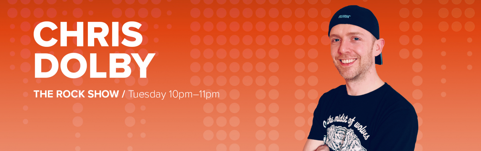 Chris Dolby - The Rock Show / Tuesday 10pm-11pm Chris Dolby - The Rock Show / Tuesday 10pm-11pm
