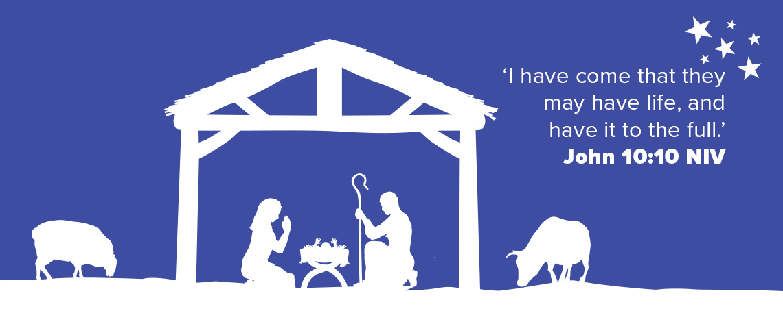 ‘I have come that they may have life, and have it to the full.’ John 10:10 NIV ‘I have come that they may have life, and have it to the full.’ John 10:10 NIV