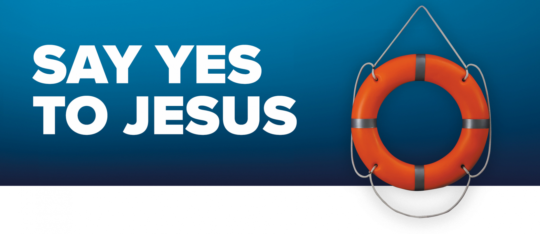 Say Yes To Jesus Say Yes To Jesus
