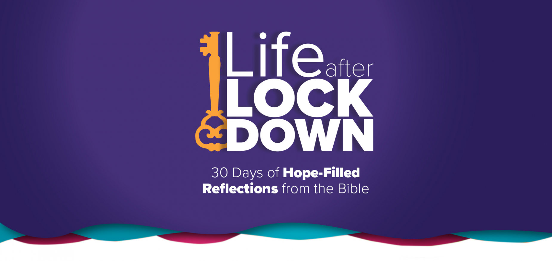 Life after Lockdown: 30 Days of Hope-Filled Reflections from the Bible Life after Lockdown: 30 Days of Hope-Filled Reflections from the Bible