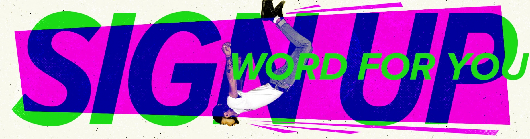 Sign up for Word For You Sign up for Word For You