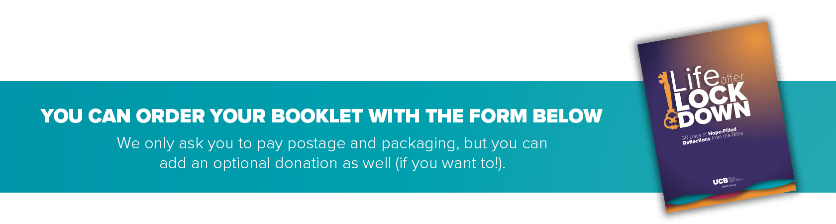 You can order your booklet with the form below. We only ask you to pay postage and packaging, but you can add an optional donation as well (if you want to!). You can order your booklet with the form below. We only ask you to pay postage and packaging, but you can add an optional donation as well (if you want to!).