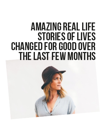 Amazing real life stories of lives changed for good Amazing real life stories of lives changed for good