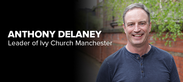 Anthony Delaney leader at Ivy Church Manchester Anthony Delaney leader at Ivy Church Manchester