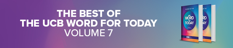 the Best of the UCB Word For Today Volume 7 the Best of the UCB Word For Today Volume 7